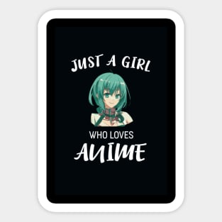 Just A Girl Who Loves Anime Sticker